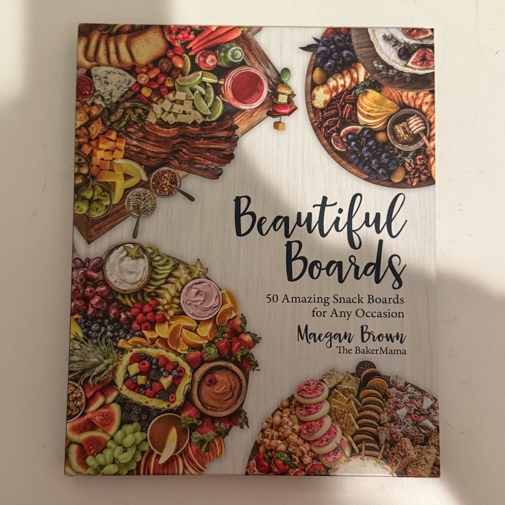 Beautiful Boards: 50 Amazing Snack Boards for Any Occasion Charcuterie Cookbook